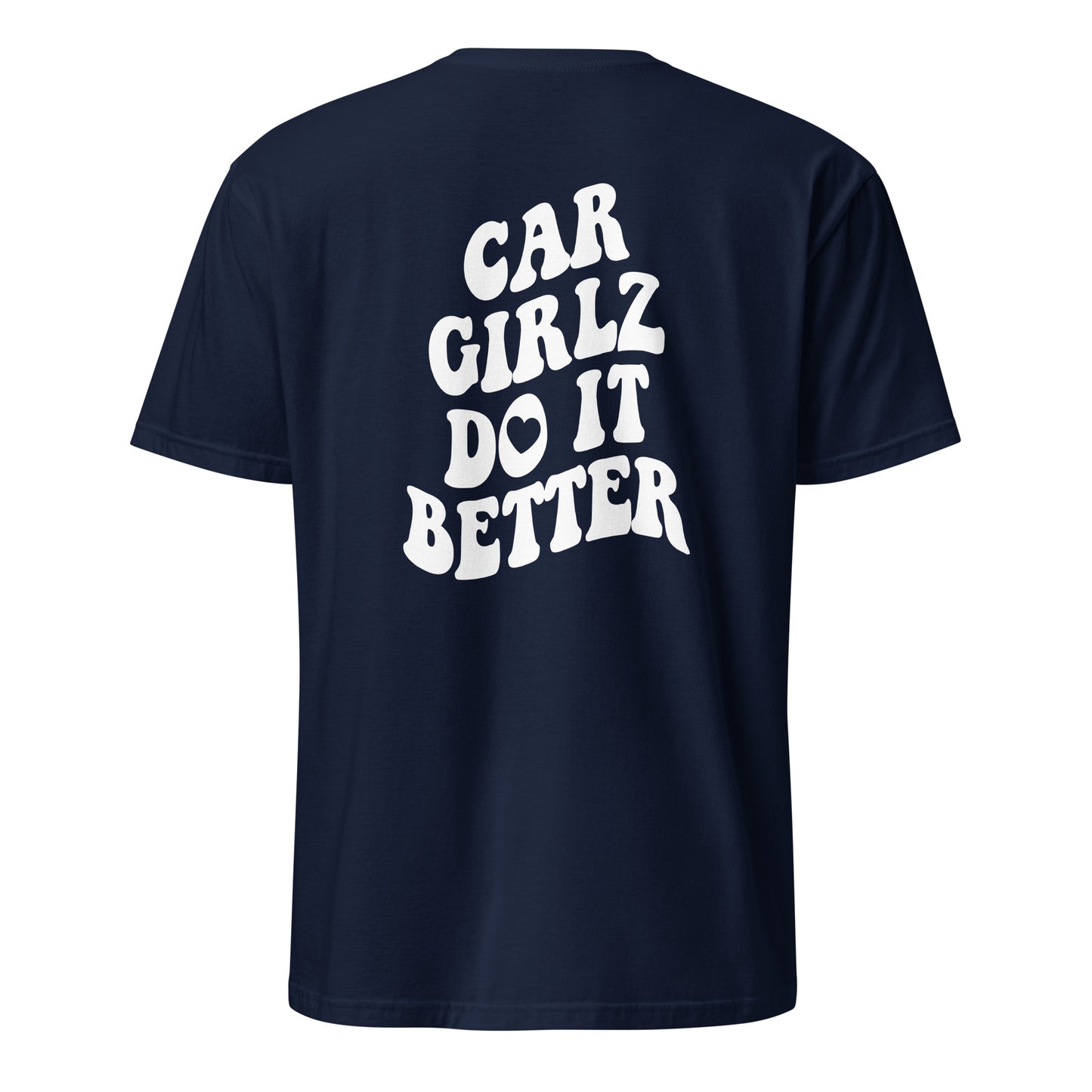 Car Girlz Do It Better Unisex T-Shirt