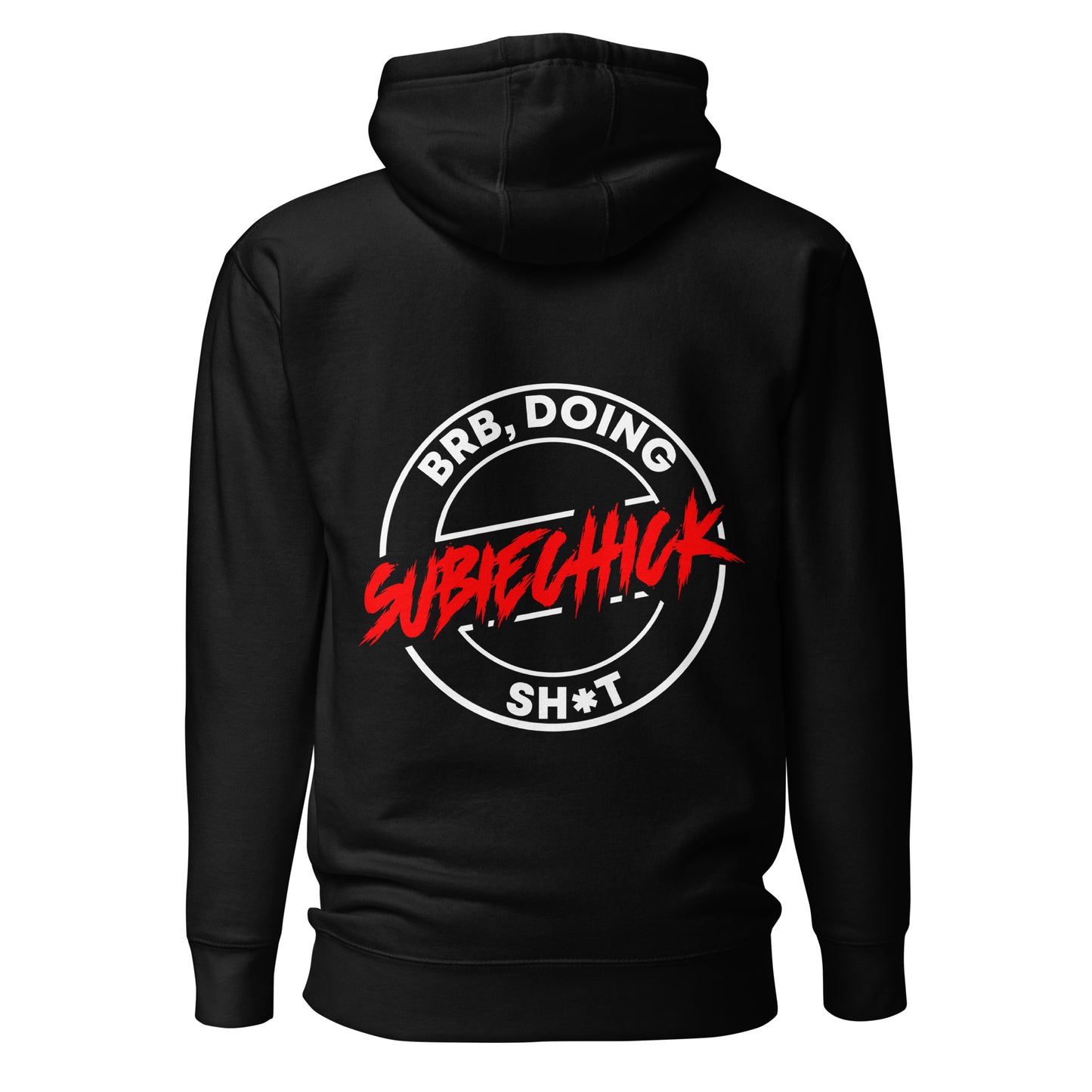 BRB Doing Subiechick Sh*t Hoodie (V3)