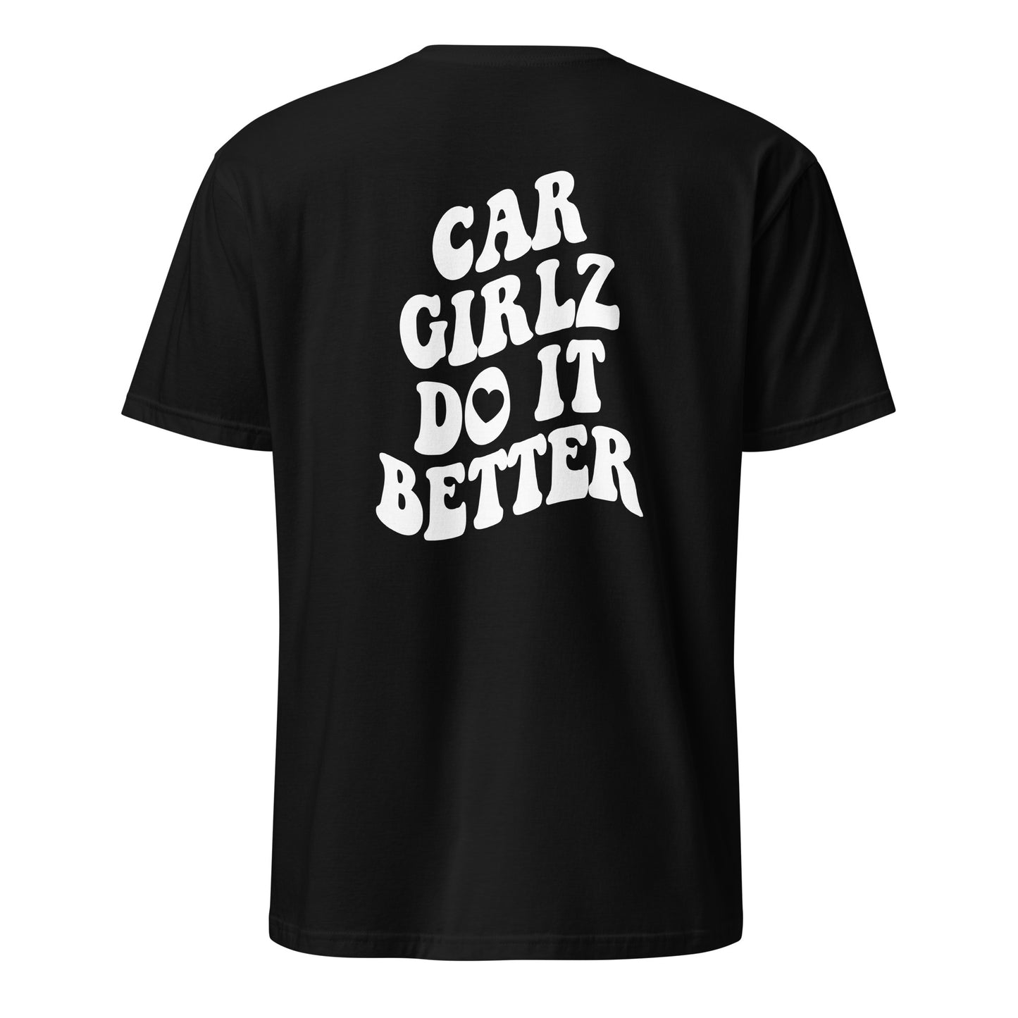 Car Girlz Do It Better Unisex T-Shirt