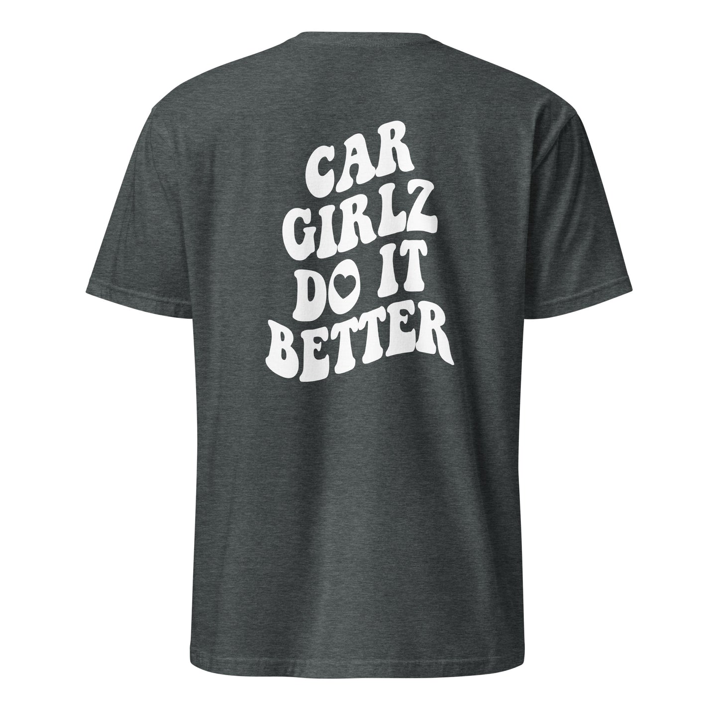 Car Girlz Do It Better Unisex T-Shirt